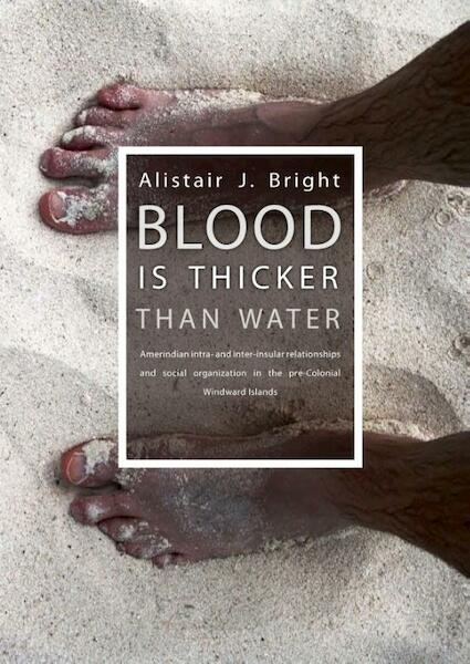 Blood is thicker than water - A.J. Bright (ISBN 9789088900716)