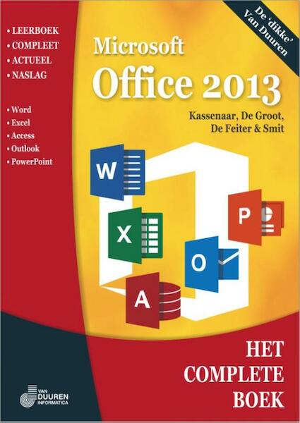Het complete boek office 2013 - Peter Kassenaar, Wim de Groot, Wilfred de Feiter, Ronald Smit (ISBN 9789059406391)
