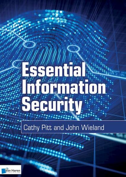 Essential Information Security - Cathy Pitt, John Wieland (ISBN 9789087537364)