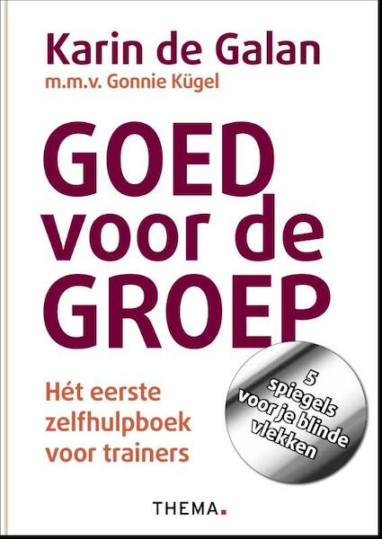 Goed voor de groep - Karin de Galan (ISBN 9789058718518)