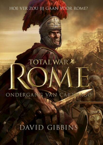 Total war - Rome - ondergang van Carthago - David Gibbins (ISBN 9789024563418)