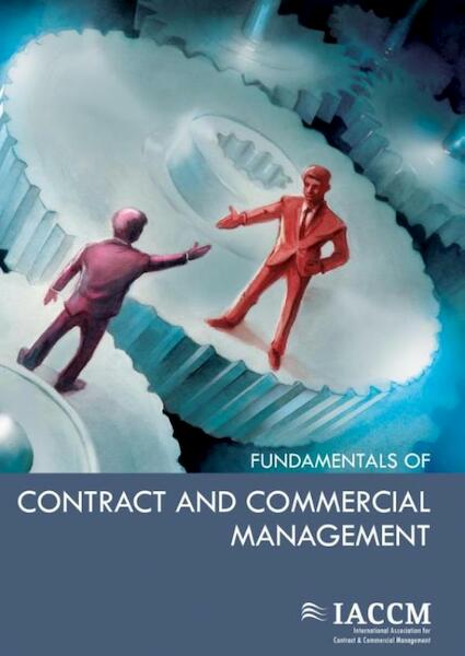 Fundamentals of contract and commercial management - (ISBN 9789087537135)