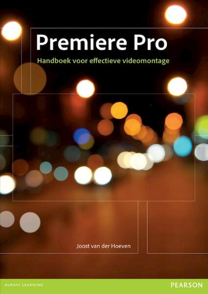 Premiere pro - Joost van der Hoeven (ISBN 9789043029889)