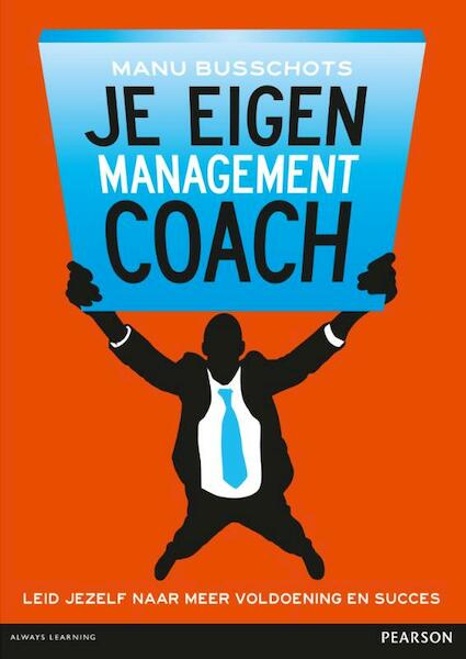 Je eigen managementcoach - Manu Busschots (ISBN 9789043031011)