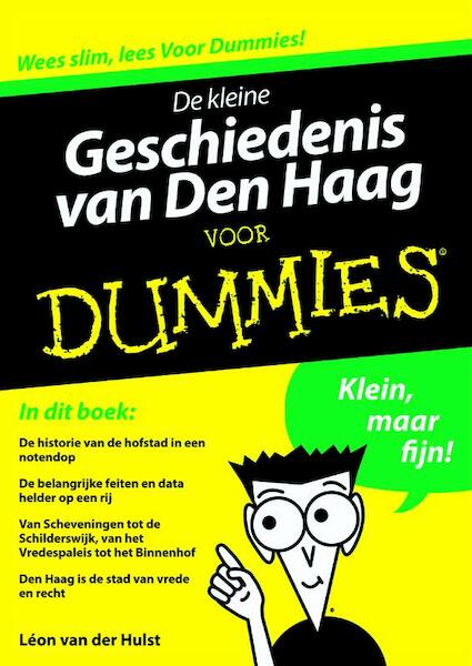 De kleine geschiedenis van Den Haag voor Dummies - Léon van der Hulst (ISBN 9789043031547)