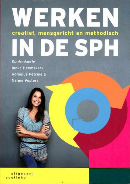 Werken in de SPH - Ineke Heemskerk, Romulus Petrina, Nanne Vosters (ISBN 9789046962237)