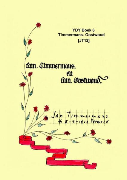 YDY Boek 6 Timmermans- Oostwoud JT12 - Jacob Timmermans (ISBN 9789402115833)