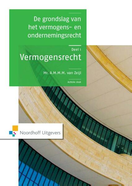 De Grondslag van het vermogensrecht en ondernemingsrecht / 1: Vermogensrecht - A.M.M.M. van Zeijl (ISBN 9789001840655)