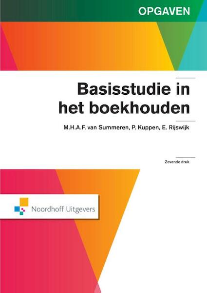 Basisstudie in het boekhouden / deel opgavenboek - M.H.A.F. van Summeren, P.A.A.M. Kuppen, E. Rijswijk (ISBN 9789001842758)