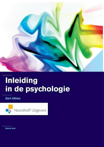 Inleiding in de psychologie - Gert Alblas (ISBN 9789001843694)