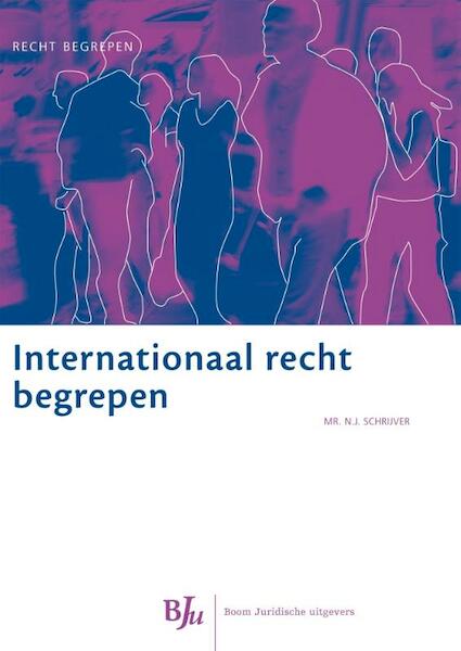 Internationaal recht begrepen - N.J. Schrijver (ISBN 9789089749239)