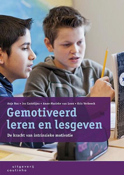 Gemotiveerd leren en lesgeven - Anje Ros, Jos Castelijns, Anne-Marieke van Loon, Kris Verbeeck (ISBN 9789046962398)