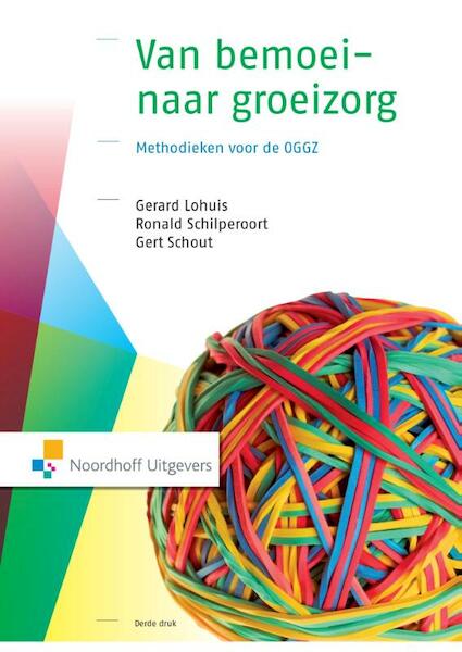 Van bemoei-naar groeizorg - Gerard Lohuis, Ronald Schilperoort, Gert Schout (ISBN 9789001847203)