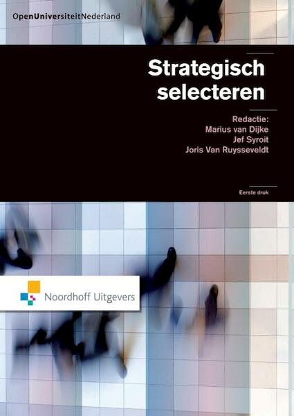 Strategisch selecteren - Marius van Dijke, Jef Syroit, Joris van Ruysseveldt (ISBN 9789001847845)
