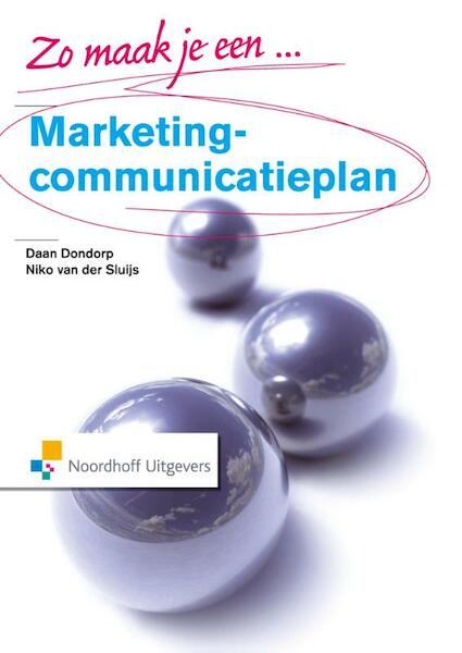 Zo maak je een marketingcommunicatieplan - Daan Dondorp, Niko van der Sluijs (ISBN 9789001852986)