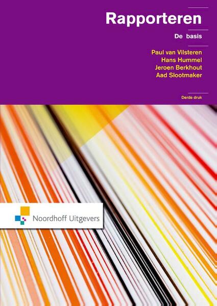 Rapporteren - Paul van Vilsteren, Hans Hummel, Aad Slootmaker, Jeroen Berkhout (ISBN 9789001856861)