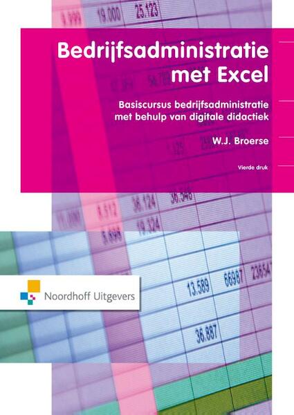 Bedrijfsadministratie met Excel - W.J. Broerse (ISBN 9789001856618)