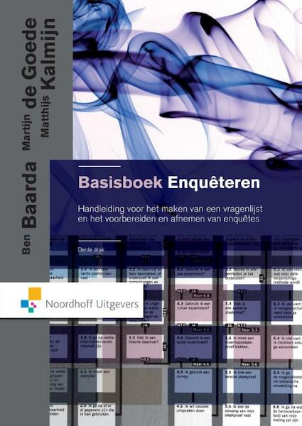 Basisboek enqueteren - Ben Baarda, Martijn de Goede, Matthijs Kalmijn (ISBN 9789001842642)