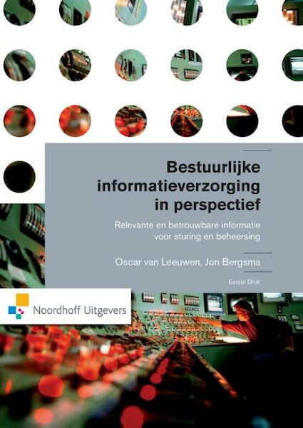 Bestuurlijke informatieverzorging in perspectief - Oscar van Leeuwen, Jon Bergsma (ISBN 9789001843939)