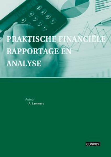 Praktische Financiële Rapportage en Analyse Theorieboek - A. Lammers (ISBN 9789491725265)