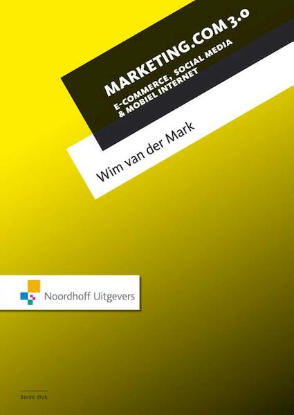 Marketing.com 3.0 - Wim van de Mark (ISBN 9789001856137)