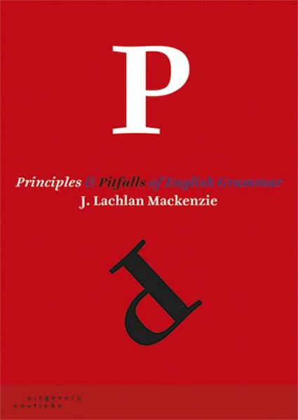 Principles and pitfalls of English grammar - J. Lachlan Mackenzie (ISBN 9789046903629)