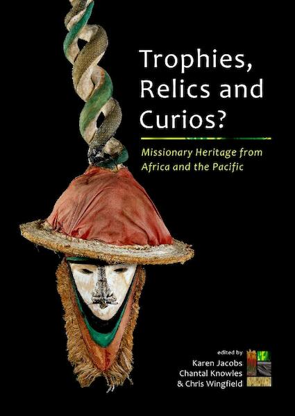 Trophies, relics and curios? - (ISBN 9789088902710)