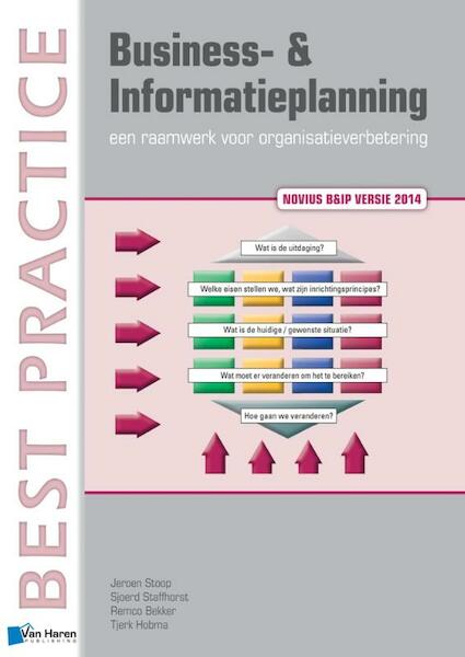 Business- & Informatieplanning - een raamwerk voor organisatieverbetering - Jeroen Stoop, Sjoerd Staffhorst, Remco Bekker, Tjerk Hobma (ISBN 9789401800105)