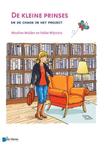 De kleine prinses en de chaos in het project - Nicoline Mulder, Fokke Wijnstra (ISBN 9789401805902)