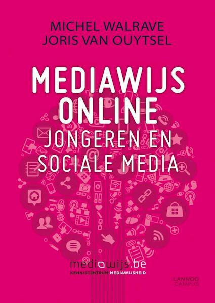 Mediawijs online - Michel Walrave, Joris Van Ouytsel (ISBN 9789401417013)
