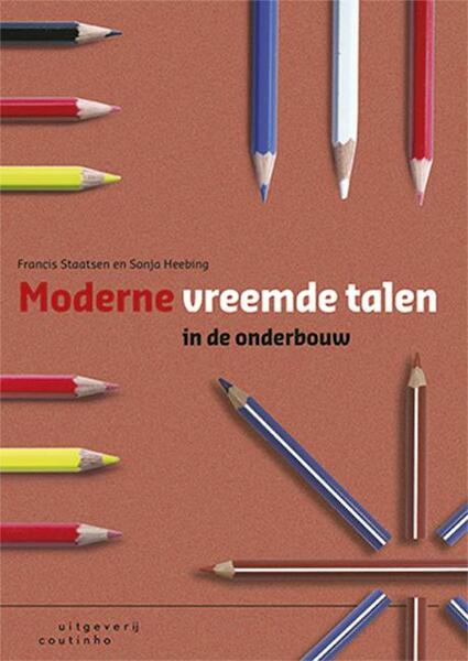 Moderne vreemde talen in de onderbouw - Francis Staatsen, Sonja Heebing (ISBN 9789046904107)