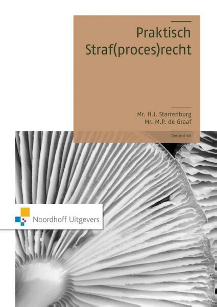 Praktisch Straf(proces)recht - H.J. Mr. Strarrenburg, M.P. Mr. de Graaf (ISBN 9789001846091)