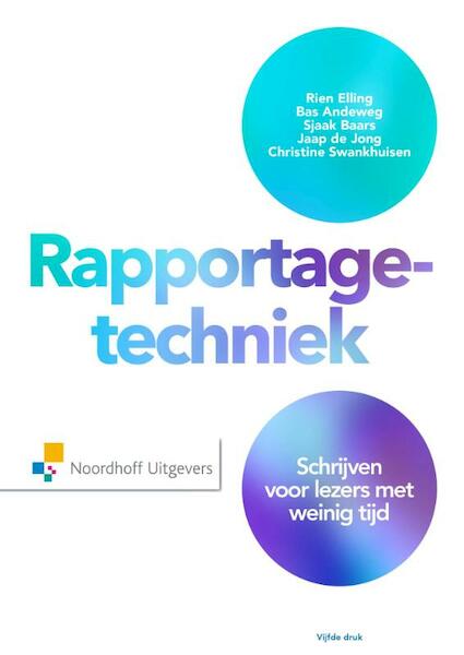 Rapportagetechniek - Rien Elling, Bas Andeweg, Sjaak Baars, Jaap de Jong, Swankhuisen (ISBN 9789001841744)
