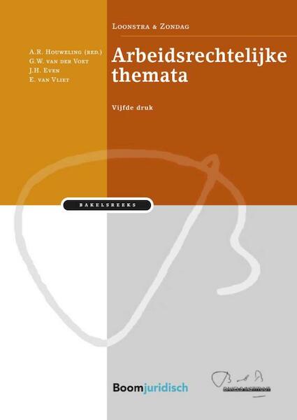 Arbeidsrechtelijke themata - G.W. van der Voet, J.H. Even, Eddy van Vliet (ISBN 9789089749376)