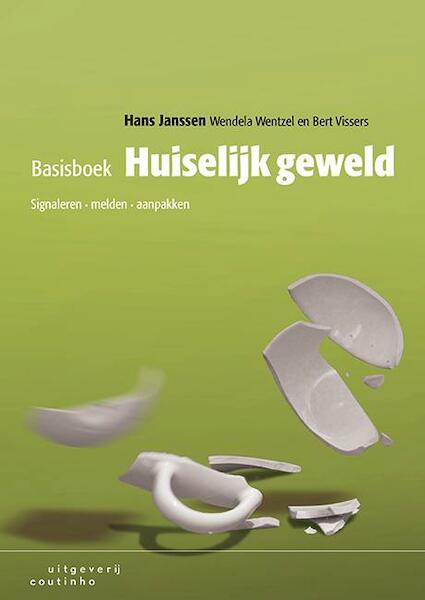 Basisboek huiselijk geweld - Hans Janssen, Wendela Wentzel, Bert Vissers (ISBN 9789046904770)