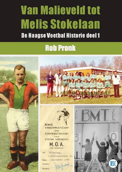 Van Malieveld tot Melis Stokelaan - Rob Pronk (ISBN 9789492273062)