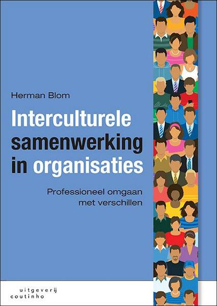 Interculturele samenwerking in organisaties - Herman Blom (ISBN 9789046963128)