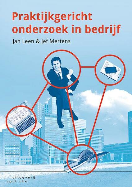 Praktijkgericht onderzoek in bedrijf - Jan Leen, Jef Mertens (ISBN 9789046963166)