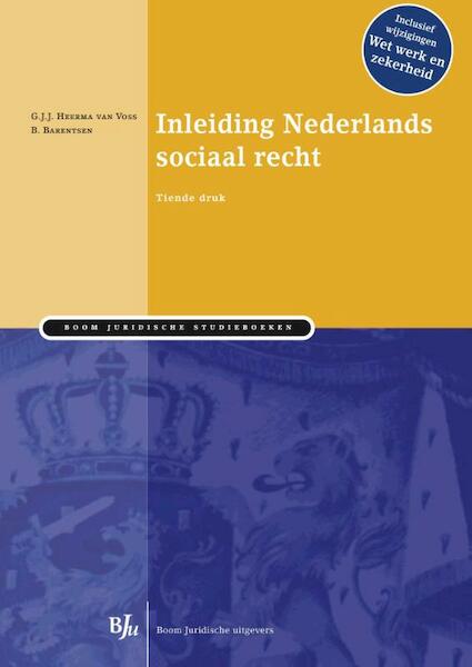 Inleiding Nederlands sociaal recht - G.J.J. Heerma van Voss, Barend Barentsen (ISBN 9789462900578)