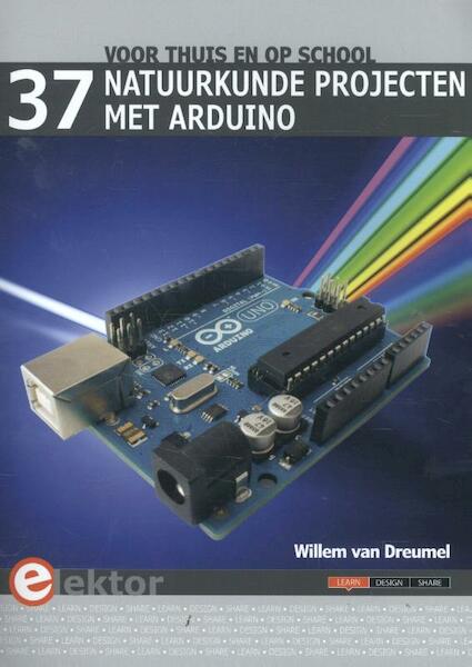41 natuurkunde experimenten met Arduino - Willem van Dreumel (ISBN 9789053812792)