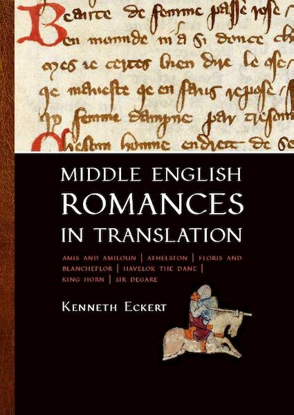 Middle english romances in translation - Kenneth Eckert (ISBN 9789088903397)