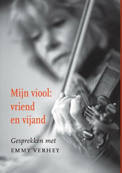 Mijn viool: vriend en vijand - (ISBN 9789059729759)