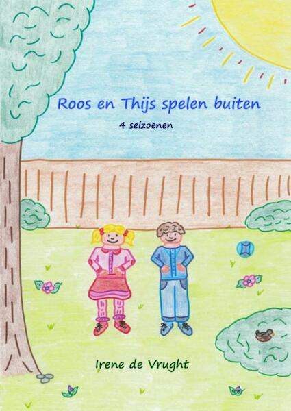 Roos en Thijs spelen buiten - Irene de Vrught (ISBN 9789402139006)