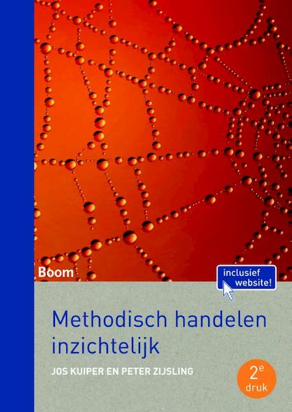 Methodisch handelen inzichtelijk - Jos Kuiper, Peter Zijsling (ISBN 9789089538277)
