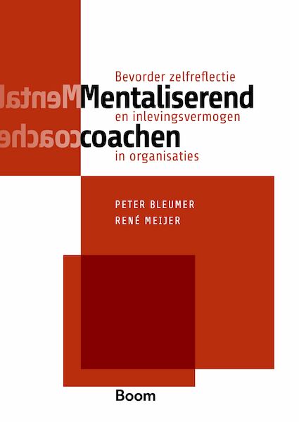 Mentaliserend coachen - Peter Bleumer, René Meijer (ISBN 9789024404049)