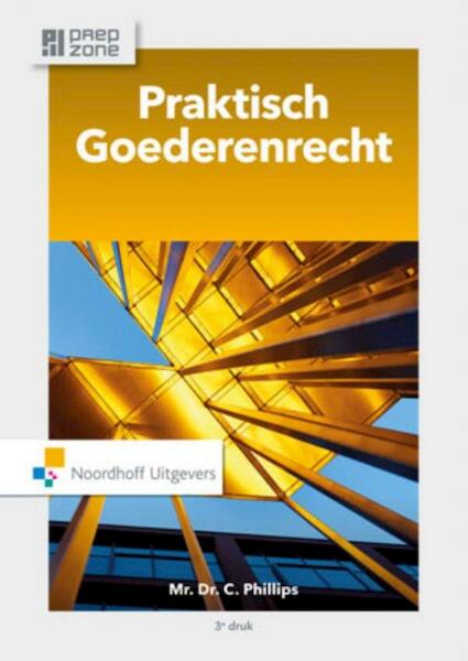 Praktisch Goederenrecht - Charlotte Phillips (ISBN 9789001862817)