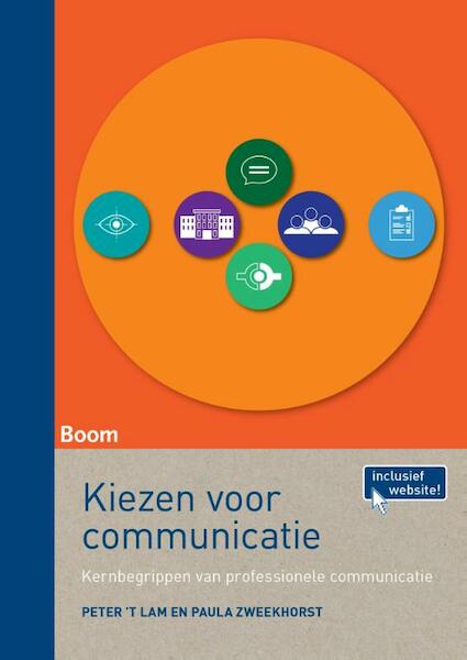 Kiezen voor communicatie - Peter 't Lam, Paula Zweekhorst (ISBN 9789089538086)