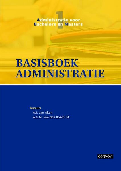ABM1 Basisboek Administratie Theorieboek - A.J. van Aken, A.G.M. van den Bosch (ISBN 9789491725081)