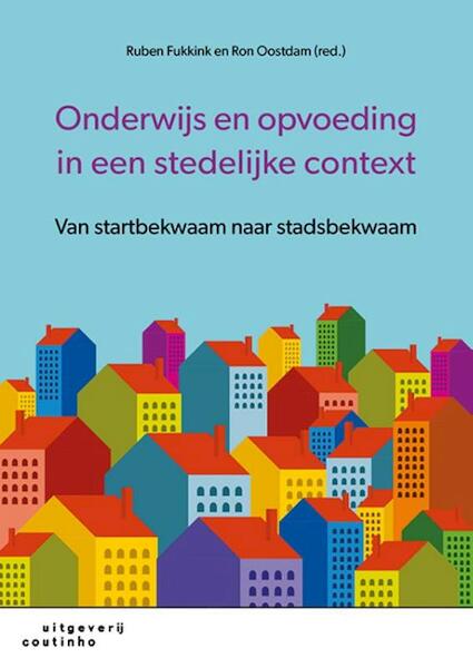 Onderwijs en opvoeding in een stedelijke context - Ruben Fukkink, Ron Oostdam (ISBN 9789046905296)