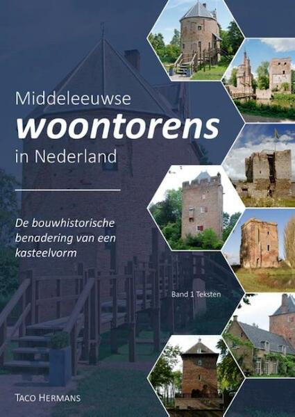 Middeleeuwse woontorens in Nederland - Taco Hermans (ISBN 9789087045869)